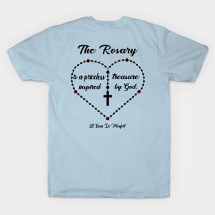 The Rosary is a priceless treasure inspired by God.” Louis de Montfort T-Shirt